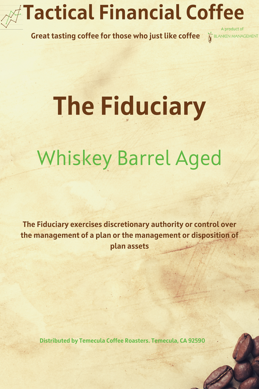 The Fiduciary - Whiskey Barrel Aged - Single Origin