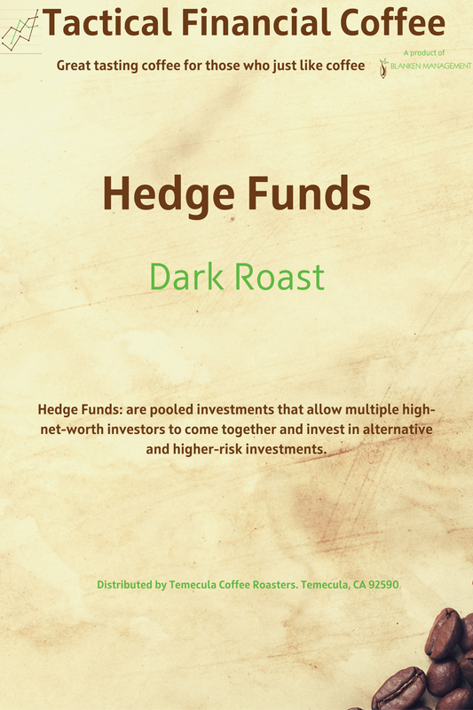 Hedge Funds - Dark Roast