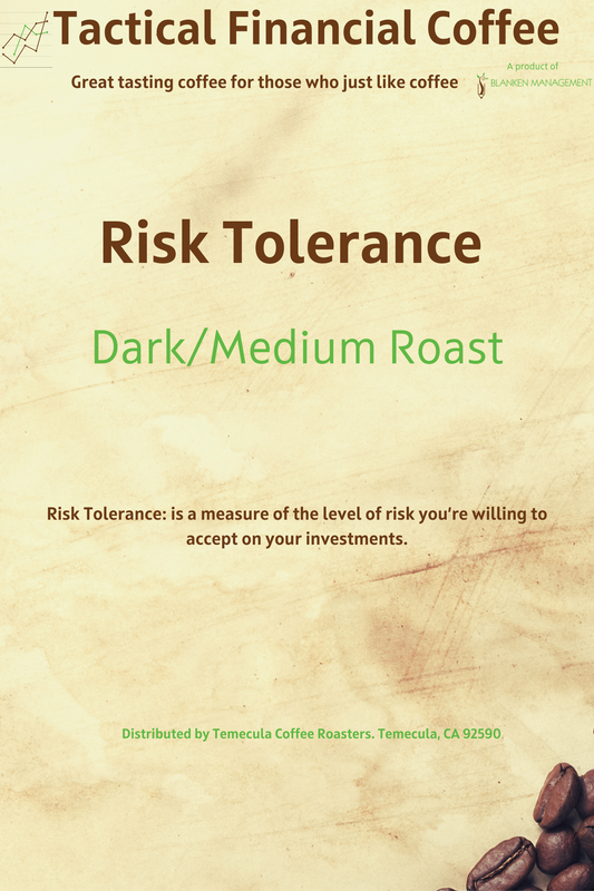 Risk Tolerance Dark/Medium Roast